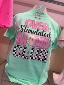 Over Stimulated Moms Club Comfort Colors Tee