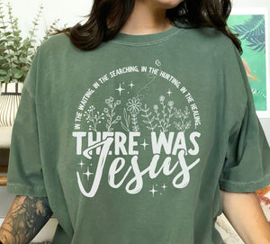 There was Jesus Preorder Tee