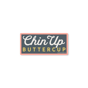 Chin Up Buttercup Sticker